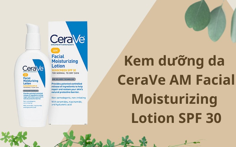 Kem dưỡng da CeraVe AM Facial Moisturizing Lotion SPF 30