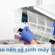 Khi nào nên vệ sinh máy lạnh