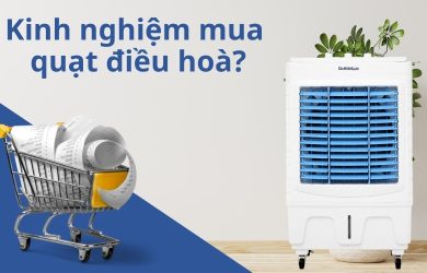 Kinh nghiệm mua quạt điều hoà