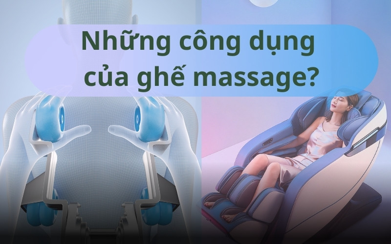 Lợi ích của ghế massage