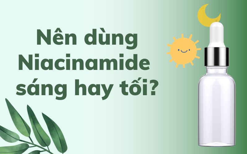 nen dung niacinamide sang hay toi 1