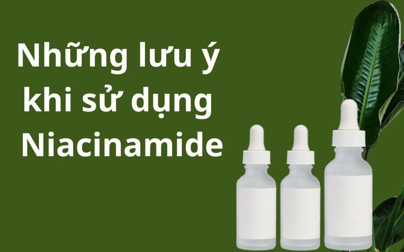 Những lưu ý khi sử dụng niacinamide