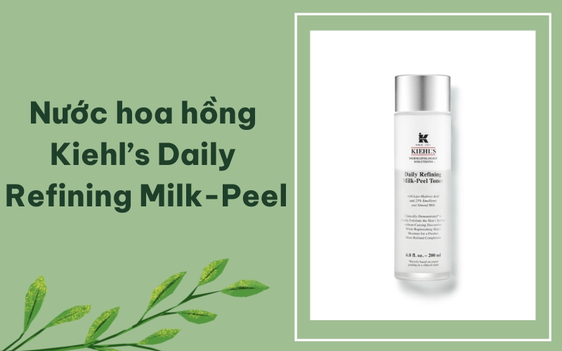 Nước hoa hồng Kiehl’s Daily Refining Milk-Peel