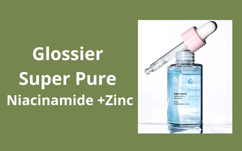 Serum Glossier Super Pure Niacinamide + Zinc