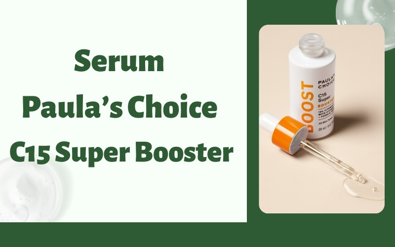 Serum Paula’s Choice C15 Super Booster