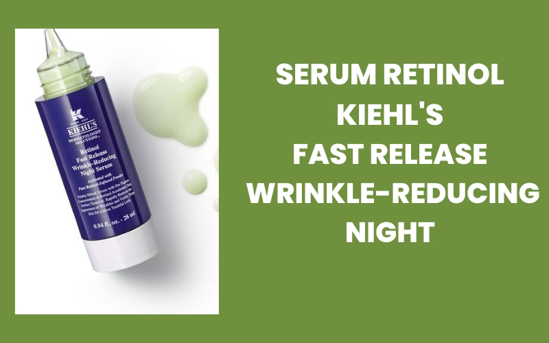 Serum Retinol Kiehl's Fast Release Wrinkle-Reducing Night 