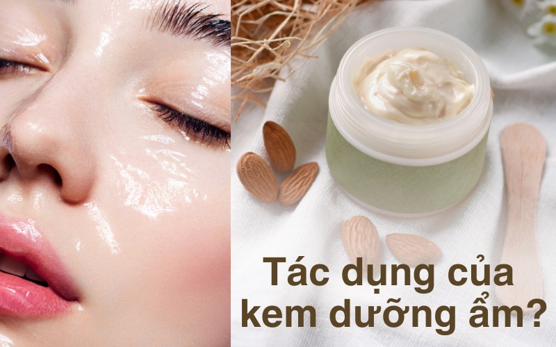 Tác dụng của kem dưỡng ẩm