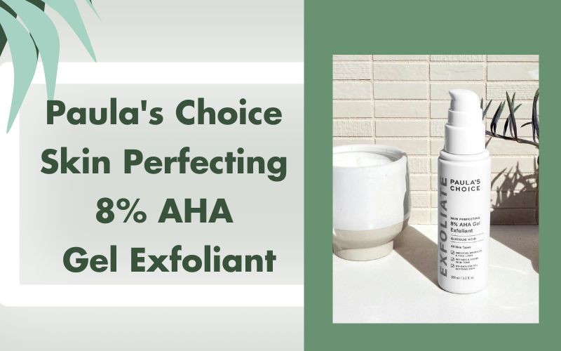 Tẩy tế bào chết Paula's Choice Skin Perfecting 8% AHA Gel Exfoliant