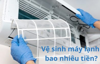 Vệ sinh máy lạnh bao nhiêu tiền