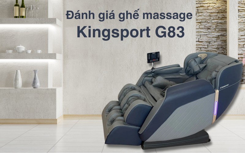 Đánh giá ghế massage Kingsport G83