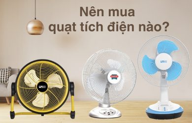 Nên mua quạt tích điện loại nào