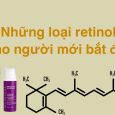 Những loại retinol cho người mới bắt đầu