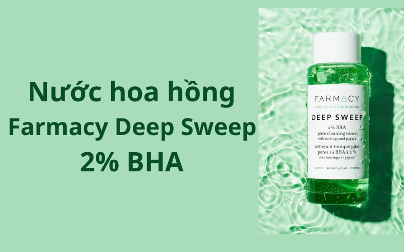 Nước hoa hồng Farmacy Deep Sweep 2% BHA 