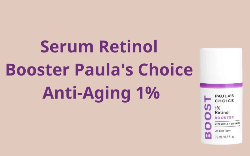 Serum Retinol Booster Paula's Choice Anti-Aging 1%