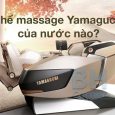 ghế massage yamaguchi của nước nào