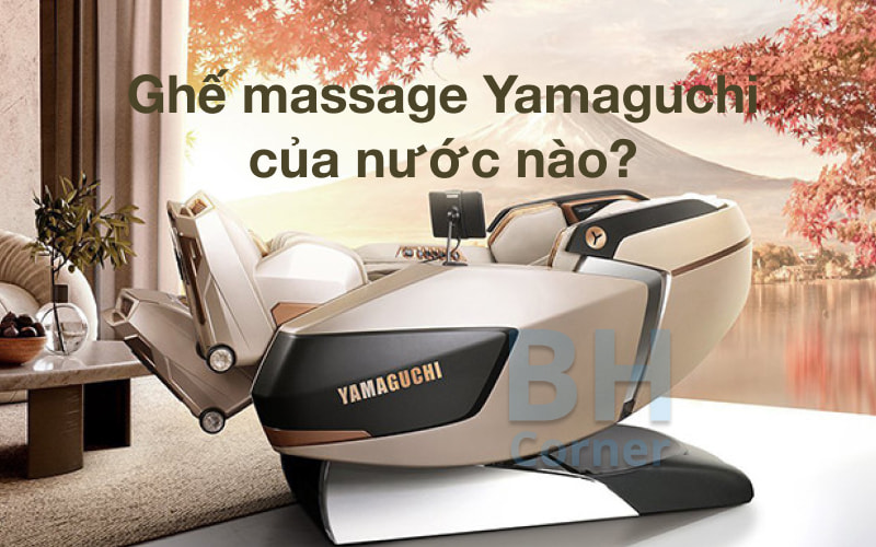 ghế massage yamaguchi của nước nào