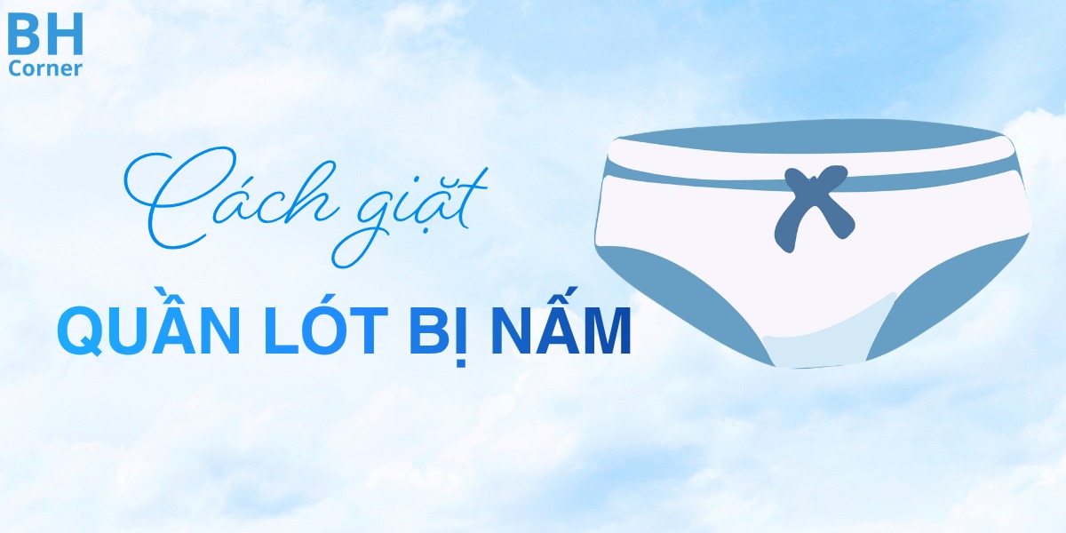 cách giặt quần lót bị nấm